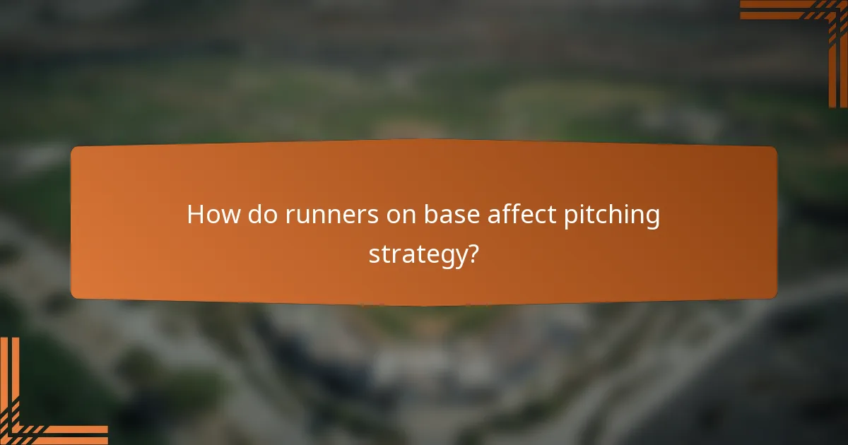 How do runners on base affect pitching strategy?
