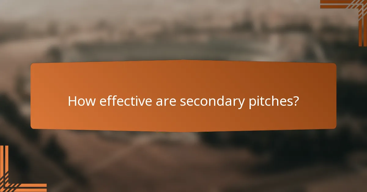 How effective are secondary pitches?