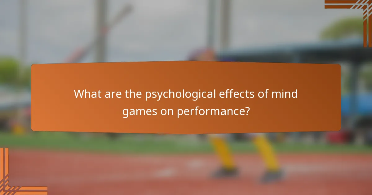 What are the psychological effects of mind games on performance?