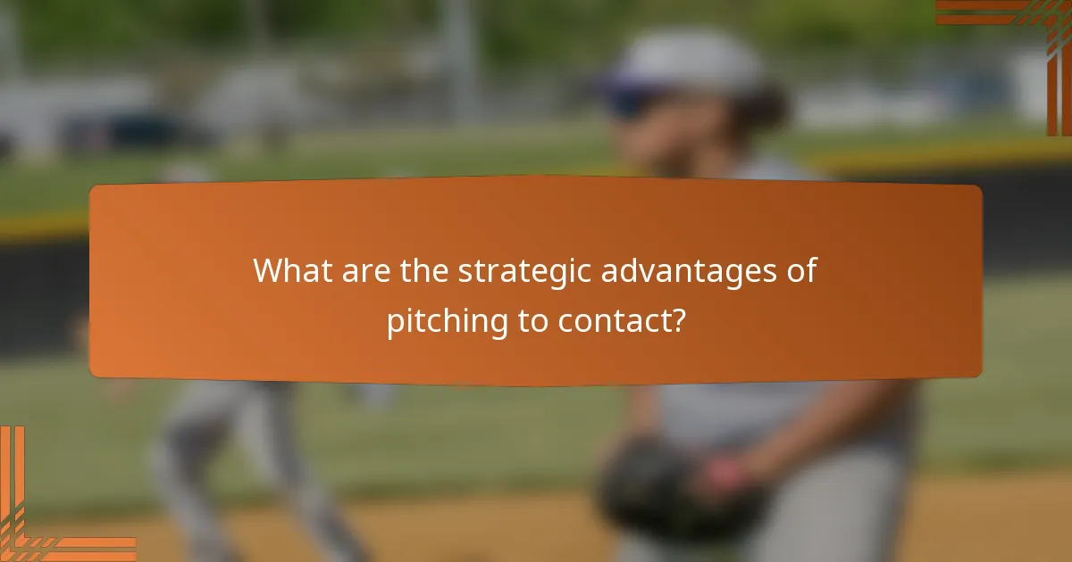 What are the strategic advantages of pitching to contact?