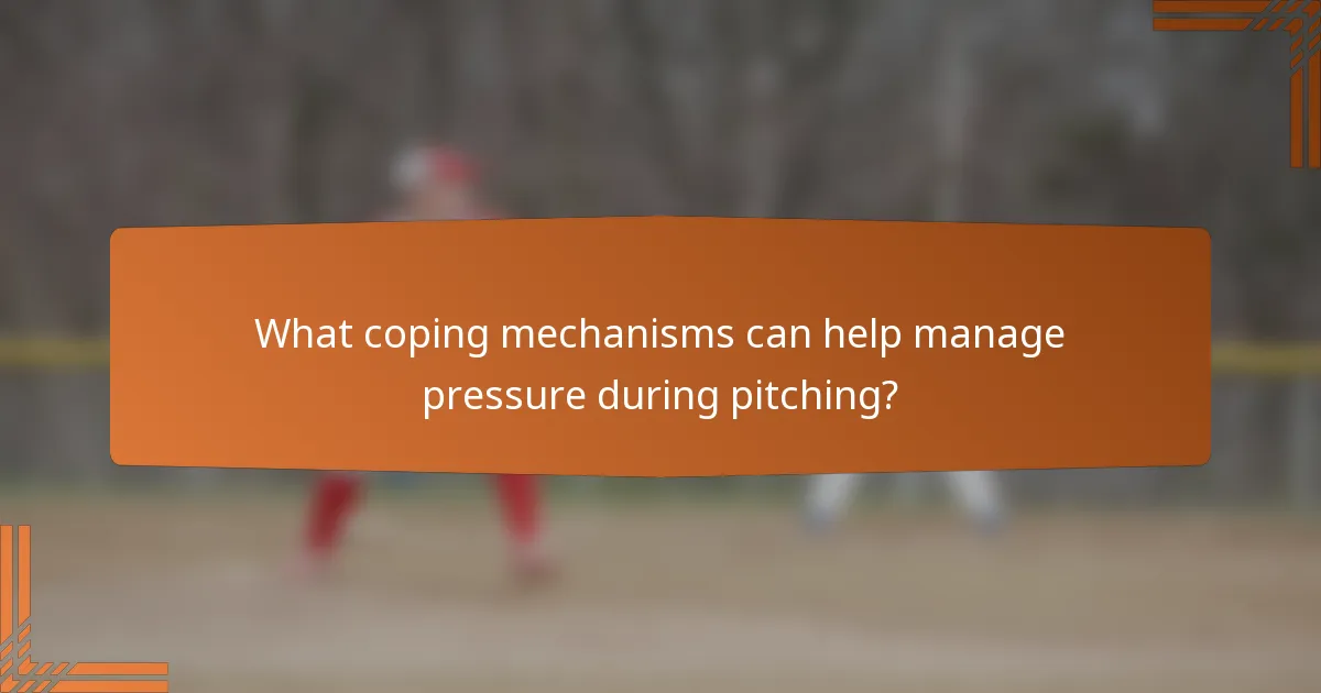 What coping mechanisms can help manage pressure during pitching?