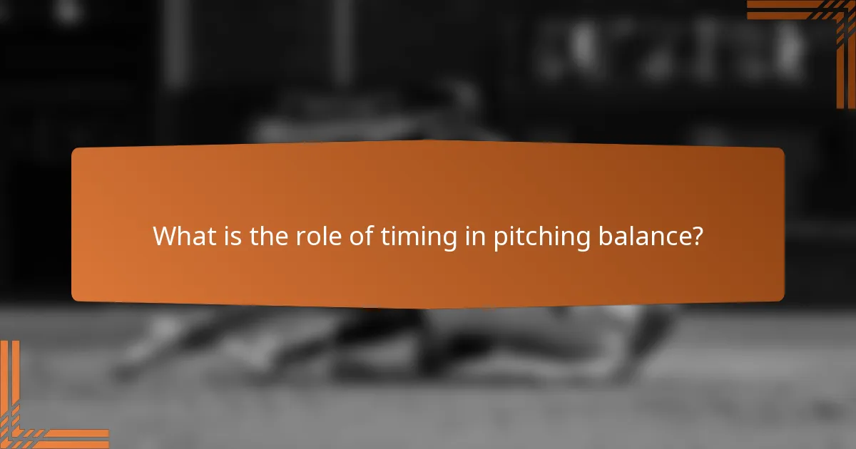 What is the role of timing in pitching balance?