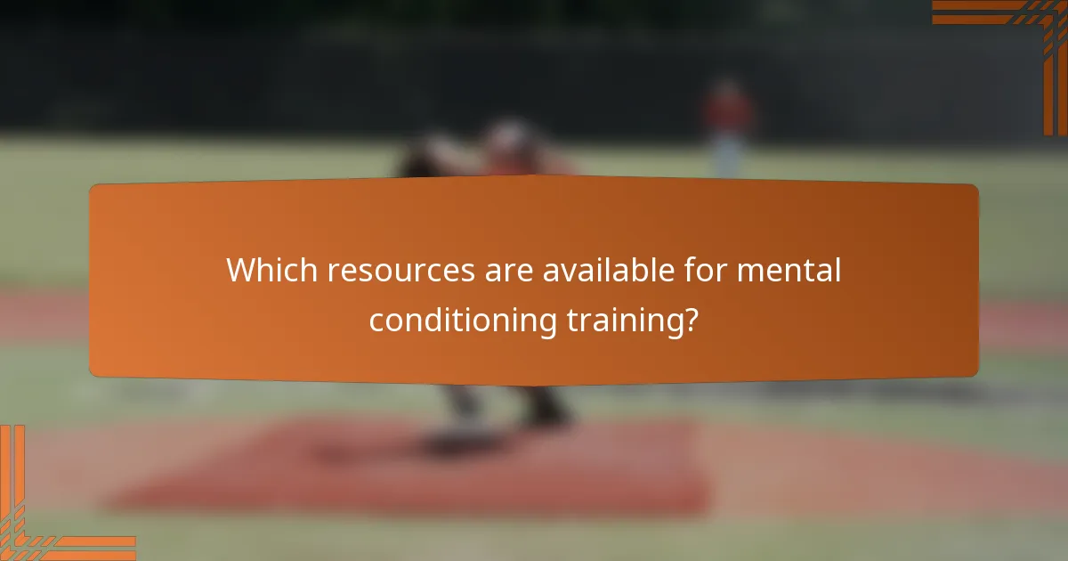 Which resources are available for mental conditioning training?
